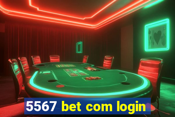 5567 bet com login